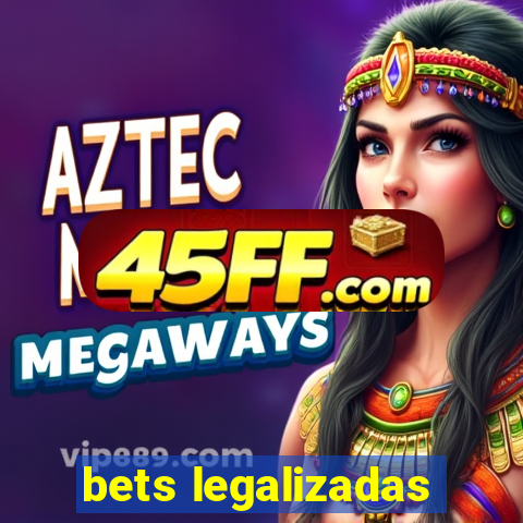 bets legalizadas